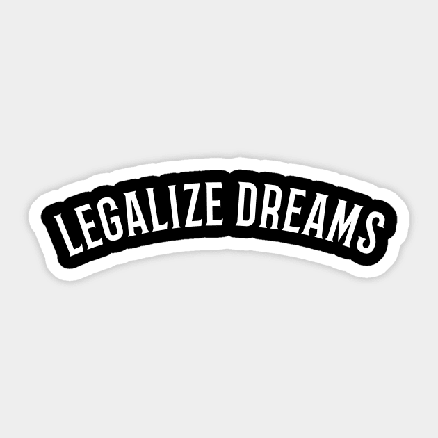 Legalize Dreams Sticker by JETBLACK369